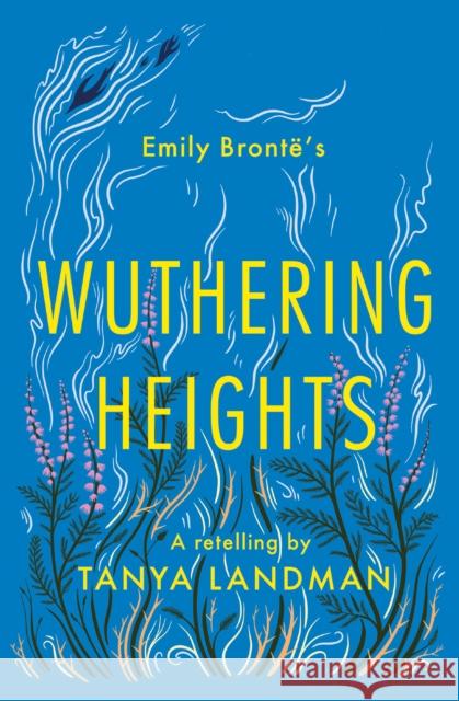 Wuthering Heights: A Retelling Tanya Landman 9781781129371 HarperCollins Publishers - książka