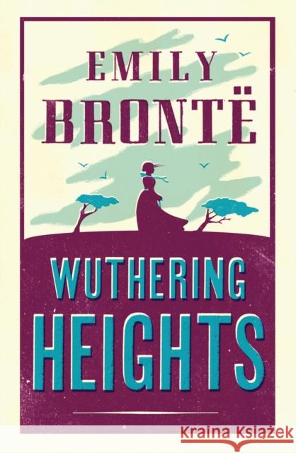 Wuthering Heights: Annotated Edition (Alma Classics Evergreens) Emily Bronte 9781847493217 Alma Books Ltd - książka
