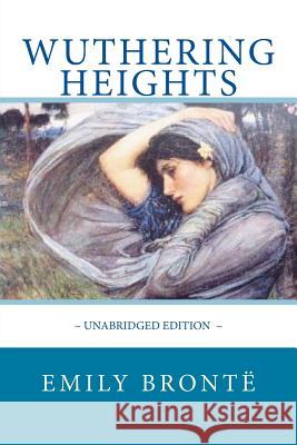 WUTHERING HEIGHTS by Emily Brontë Editions, Atlantic 9781517710668 Createspace Independent Publishing Platform - książka