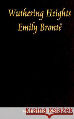 Wuthering Heights Emily Bronte Iacob Adrian 9781541122703 Createspace Independent Publishing Platform - książka