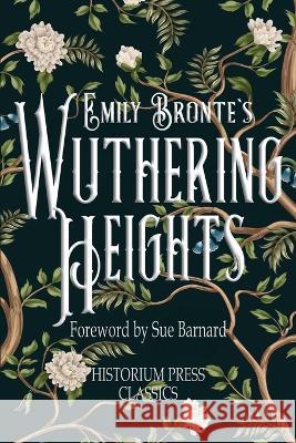 Wuthering Heights (Historium Press Classics) Emily Bronte Historium Press Sue Barnard 9798986256405 Historium Press - książka