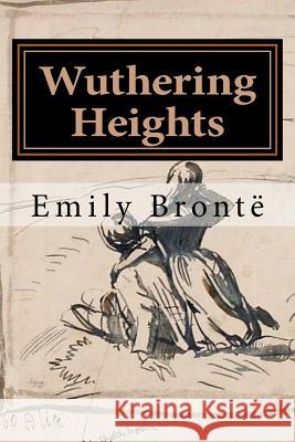 Wuthering Heights: Illustrated Emily Bronte Lady Edna Clarke Hall 9781978005563 Createspace Independent Publishing Platform - książka