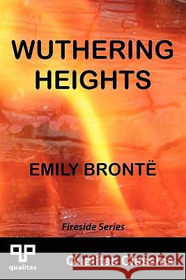Wuthering Heights (Qualitas Classics) Emily Bronte 9781897093665 Qualitas Publishing - książka