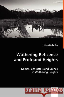 Wuthering Reticence and Profound Heights Nikoletta Schlág 9783639063813  - książka