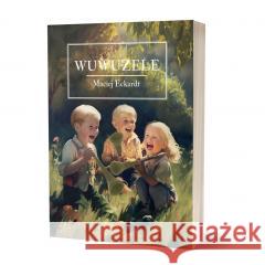 Wuwuzele Maciej Eckardt 9788367459464 Ezo Oneir - książka