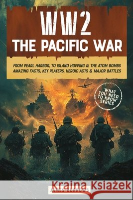 WW2 - The Pacific War James Burrows 9781917664103 James Burrows - książka