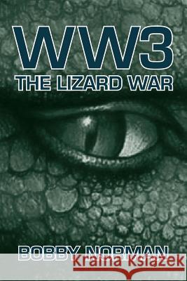 Ww3: The Lizard War Bobby Norman 9781537577333 Createspace Independent Publishing Platform - książka