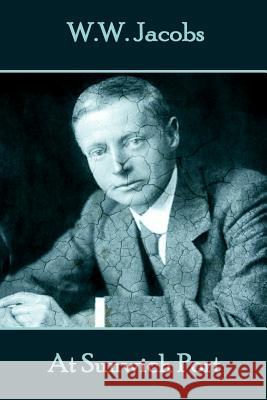 W.W. Jacobs - At Sunwich Port W. W. Jacobs 9781785432477 Word to the Wise - książka