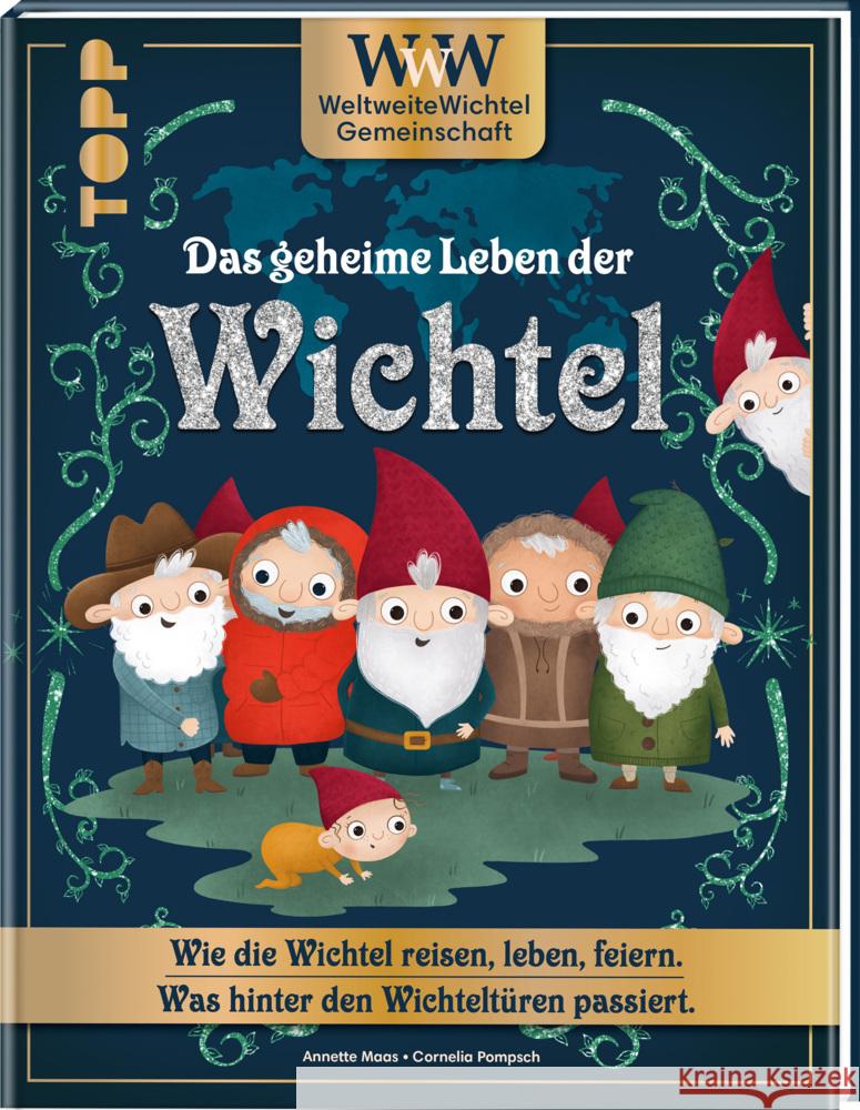 WWW - WeltWeiteWichtelgemeinschaft. Das geheime Leben der Wichtel. Maas, Annette 9783735852816 Frech - książka