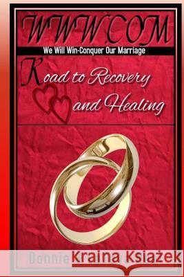 www.com: - We Will Fight. Conquer Our Marriage/ Road to Recovery and healing Latoya Neal, Donnie Neal 9781535192118 Createspace Independent Publishing Platform - książka