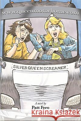 www.queenmotorhome.com Fero, Patt 9781419696770 Booksurge Publishing - książka