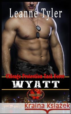 Wyatt: Brotherhood Protectors World Brotherhood Protector Leanne Tyler 9781626953505 Twisted Page Press LLC - książka