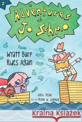 Wyatt Burp Rides Again, 2 Trine, Greg 9780544018990 Hmh Books for Young Readers - książka