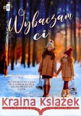 Wybaczam ci Adriana Rak 9788382906226 WasPos - książka