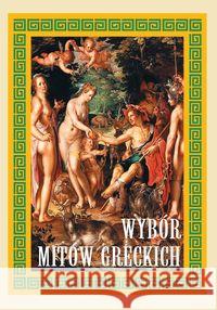 Wybór mitów greckich SIEDMIORÓG  9788375687637 Siedmioróg - książka