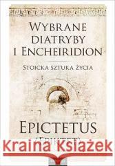 Wybrane diatryby i Encheiridion Epiktet 9788328392441 One Press / Helion - książka