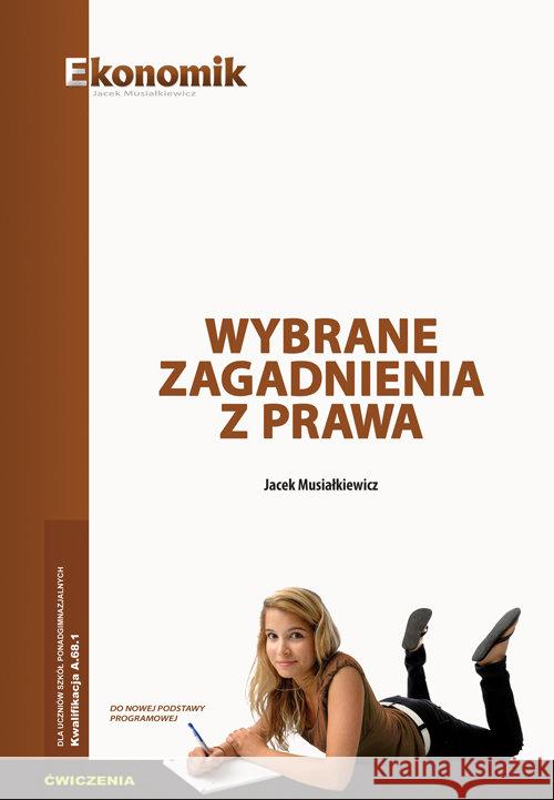 Wybrane zagadnienia z prawa ćwiczenia EKONOMIK Musiałkiewicz Jacek 9788377350621 Ekonomik - książka