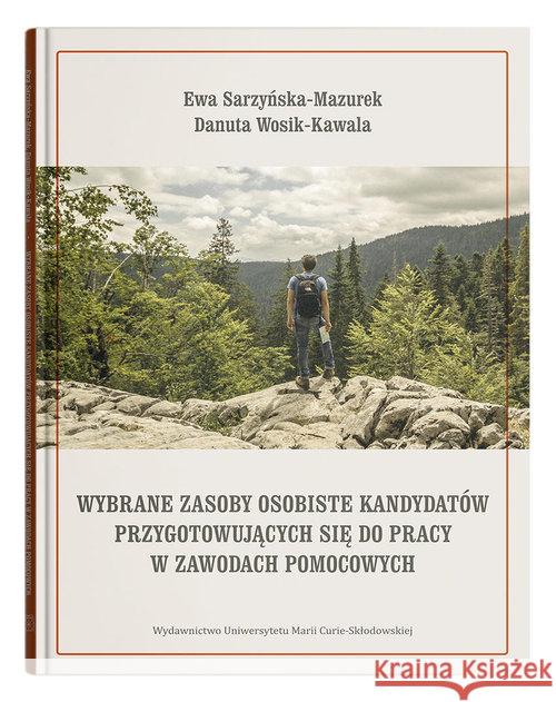 Wybrane zasoby osobiste kandydatów... Sarzyńska-Mazurek Ewa Wosik-Kawala Danuta 9788322793473 UMCS - książka