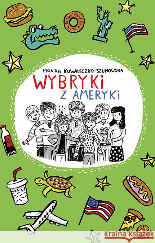Wybryki z Ameryki Kowaleczko-Szumowska Monika 9788375514773 BIS - książka