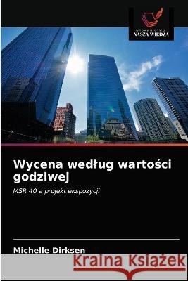 Wycena wedlug wartości godziwej Dirksen, Michelle 9786202853323 KS OmniScriptum Publishing - książka