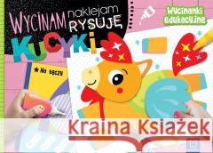 Wycinam, naklejam, rysuję. Kucyki. Wycinanki edu Agnieszka Bator 9788382139686 Aksjomat - książka