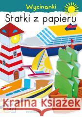 Wycinanki - Statki z papieru Zbigniew Dobosz 9788382799873 Siedmioróg - książka