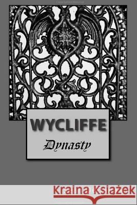 Wycliffe - Dynasty Sean Dedanaan 9781548074814 Createspace Independent Publishing Platform - książka