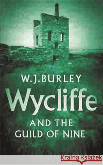 Wycliffe And The Guild Of Nine W.J. Burley 9780752843841 Orion Publishing Co - książka