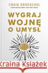 Wygraj wojnę o umysł Craig Groeschel 9788382470901 Szaron - książka