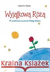 Wyjątkowa Róża Andrea St. Thomas 9788362985944 Paulistki - książka