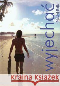 Wyjechać Rajk Maciej 9788393197132 Zdobywca - książka