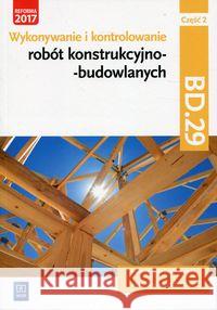 Wykonywanie robót konstrukcyjno-budowl. BD.29 cz.2 Maj Tadeusz 9788302173516 WSiP - książka
