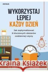 Wykorzystaj lepiej każdy dzień... Steve Scott, Rebecca Livermore 9788328380653 Sensus - książka