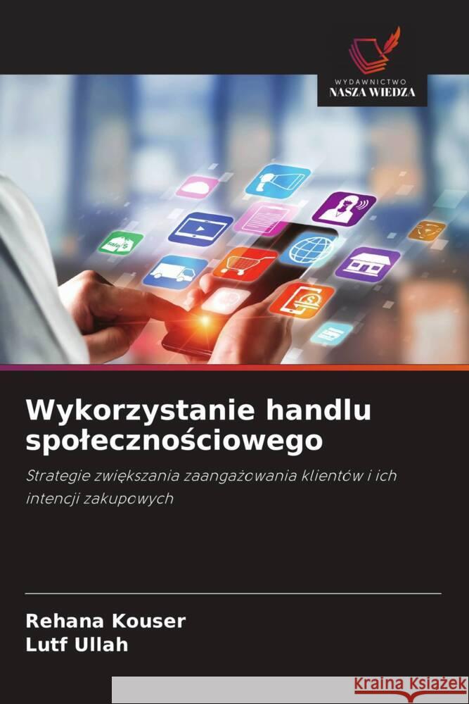 Wykorzystanie handlu spolecznosciowego Kouser, Rehana, Ullah, Lutf 9786200433879 Wydawnictwo Nasza Wiedza - książka