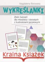 Wykreślanki. Zbiór ćwiczeń dla młodzieży.. w.2022 Magdalena Borowska 9788383090986 Harmonia - książka