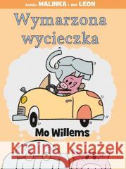 Wymarzona wycieczka Mo Willems 9788367356121 Babaryba - książka