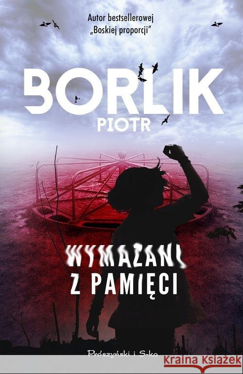 Wymazani z pamięci Borlik Piotr 9788381693677 Prószyński Media - książka