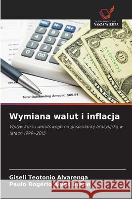 Wymiana walut i inflacja Alvarenga, Giseli Teotonio, Alves Brene, Paulo Rogério 9786207817177 Wydawnictwo Nasza Wiedza - książka