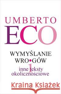 Wymyślanie wrogów Eco Umberto 9788375106664 Rebis - książka