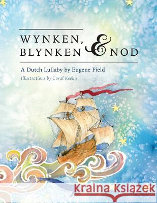 Wynken, Blynken, and Nod Eugene Field 9781460253991 FriesenPress - książka