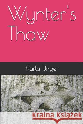 Wynter's Thaw Karla Unger 9781095820728 Independently Published - książka