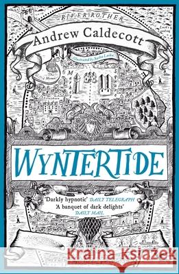 Wyntertide: Rotherweird Book II Andrew Caldecott 9781784298036 Quercus Publishing - książka