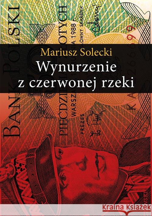 Wynurzenie z czerwonej rzeki Solecki Mariusz 9788375655216 LTW - książka