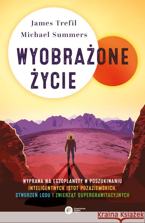 Wyobrażone życie Trefil James, Summers Michael 9788378865278 Copernicus Center Press - książka