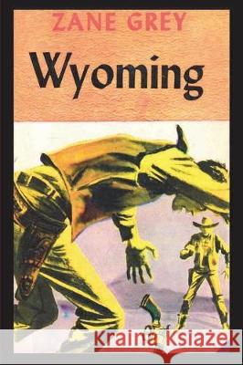 Wyoming Zane Grey 9781773236278 Must Have Books - książka