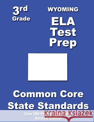 Wyoming 3rd Grade ELA Test Prep: Common Core Learning Standards Treasures, Teachers' 9781482742640 Createspace - książka