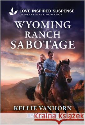 Wyoming Ranch Sabotage Kellie Vanhorn 9781335638595 Love Inspired Suspense Larger Print - książka