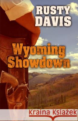 Wyoming Showdown Rusty Davis 9781432830663 Cengage Learning, Inc - książka