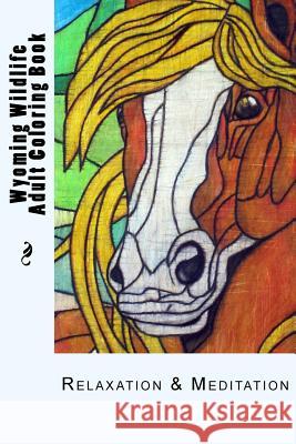 Wyoming Wildlife Small Adult Coloring Book: Relaxation & Meditation Lauri Ann Kraft 9780997455410 Lauri Ann Kraft - książka