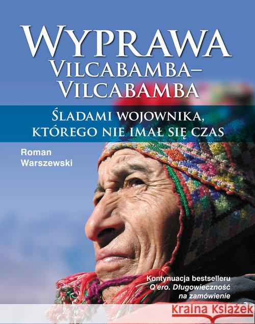 Wyprawa Vilcabamba–Vilcabamba Warszewski Roman 9788392813569 FitoHerb - książka